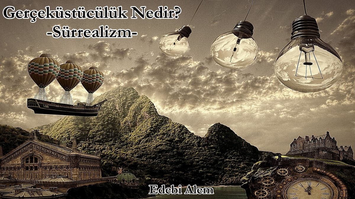 Gerçeküstücülük Nedir?