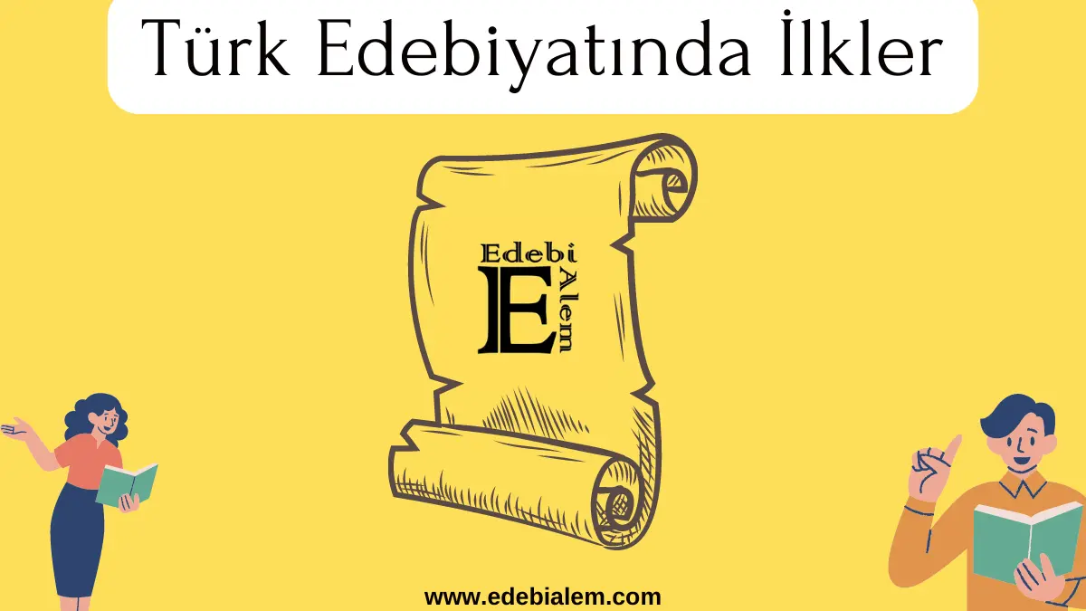 Türk Edebiyatında İlkler