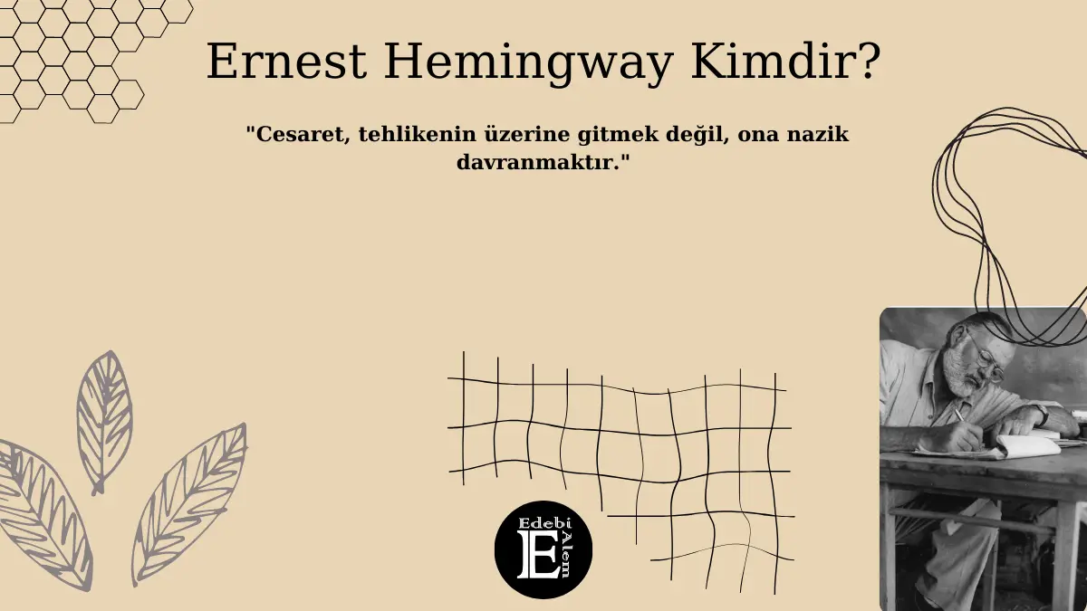 Ernest Hemingway Kimdir?
